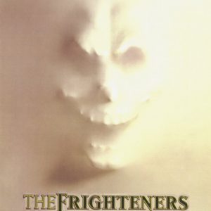frighteners